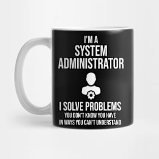 Funny System Administrator Mug